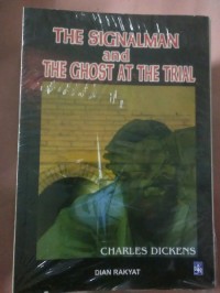 The Signalman and The Ghost At The Trial