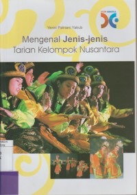 Mengenal Jenis-jenis Tarian Kelompok Nusantara