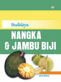 Budidaya Nangka Dan Jambu Biji