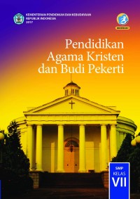 Pendidikan Agama Kristen dan Budi Pekerti : Allah Terus Berkarya SMP Kelas VII