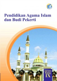 Pendidikan Agama Islam dan Budi Pekerti SMP Kelas IX EDISI REVISI 2018