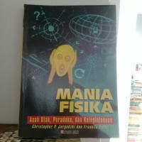 Mania Fisika : Asah Otak, Paradoks, dan Keingintahuan