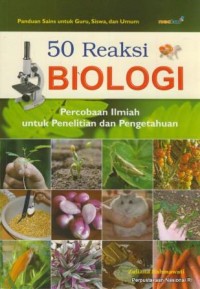 50 Reaksi biologi : Percobaan ilmiah untuk penelitian dan pengetahuan