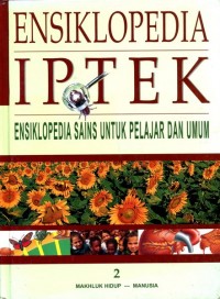 Ensiklopedia Iptek : Ensiklopedia Sains Untuk Pelajar dan Umum 2