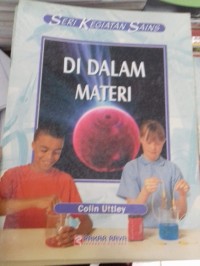 Seri Kegiatan Sains : di dalam materi