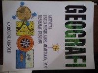 Geografi : Aktivitas Untuk Menjelajahi, Memetakan, Dan Menikmati Duniamu