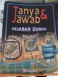 Ensiklopedia Tanya dan Jawab: SEJARAH DUNIA