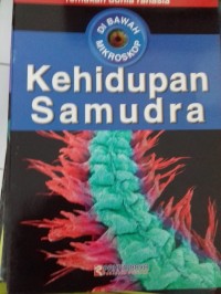 Temukan dunia rahasia dibawah mikroskop : Kehidupan Samudra