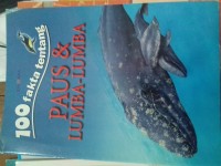 100 Fakta Tentang Paus dan Lumba-lumba