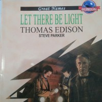 Nama-Nama Besar : Jadilah Terang Thomas Edison