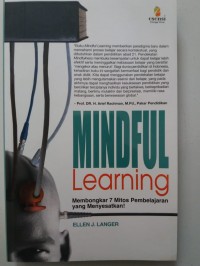Mindful Learning : Membongkar 7 Mitos Pembelajaran yang Menyesatkan