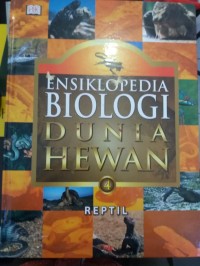 Ensiklopedia Biologi Dunia Hewan : Reptil