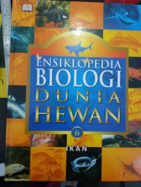 Ensiklopedia Biologi Dunia Hewan : Ikan