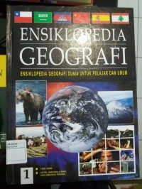 Ensiklopedia Geografi : Ensiklopedia Geografi Dunia Untuk Pelajar dan Umum Jilid 1