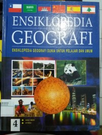 Ensiklopedia Geografi : Ensiklopedia Geografi Dunia Untk Pelajar dan Umum Jilid 4