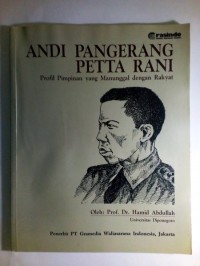 Andi Pangerang Petta Rani : Profil Pimpinan Yang Manunggal Dengan Rakyat