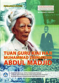 Biografi Tokoh: Tuan Guru Kyai Haji Muhammad Zainuddin Abdul Majid: Hamzanwadi