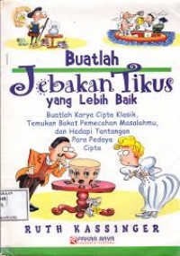 Buatlah Jebakan Tikus yang Lebih Baik