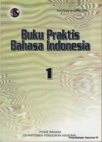 Buku Praktis Bahasa Indonesia Jilid 1