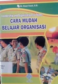 Cara Mudah Belajar Organisasi