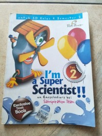 I'm a Super Scientist Part 2!! an Encyclodiary by: Sainspiration Team