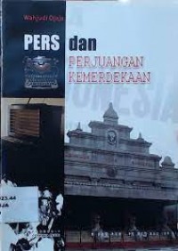 Pers dan Perjuangan Kemerdekaan