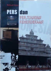 Pers dan Perjuangan Kemerdekaan