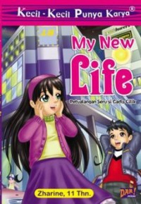 Kecil- Kecil Punya Karya : My New Life Petualangan Seru si Gadis Cilik